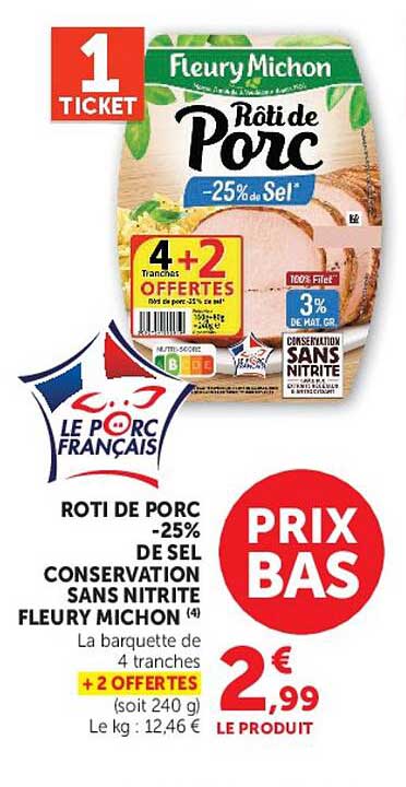 ROTI DE PORC -25% DE SEL CONSERVATION SANS NITRITE FLEURY MICHON