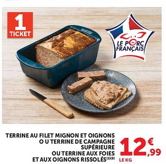 TERRINE AU FILET MIGNON ET OIGNONS OU TERRINE DE CAMPAGNE SUPÉRIEURE OU TERRINE AUX FOIES ET AUX MORILLES (8%)