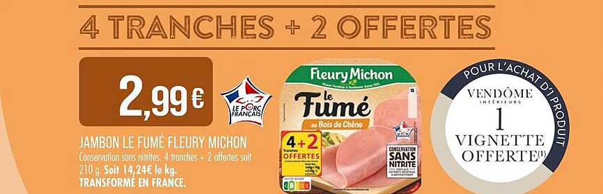 JAMBON LE FUMÉ FLEURY MICHON