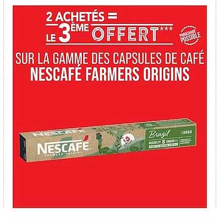 2 ACHETÉS = LE 3EME OFFERT*** SUR LA GAMME DES CAPSULES DE CAFÉ NESCAFÉ FARMERS ORIGINS