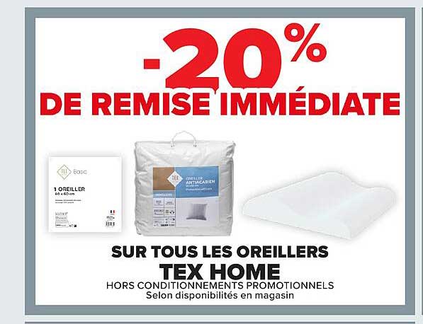 -20% DE REMISE IMMÉDIATE SUR TOUS LES OREILLERS TEX HOME
