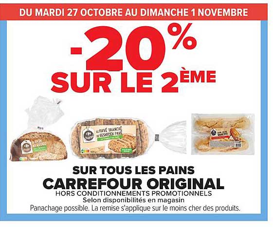 -20% SUR LE 2ÈME SUR TOUS LES PAINS CARREFOUR ORIGINAL