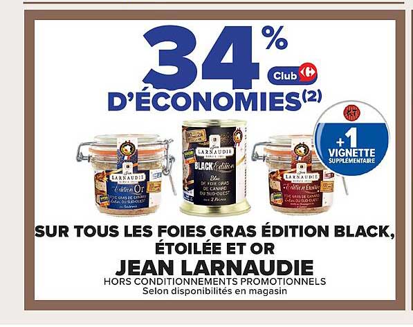 34% D'ÉCONOMIES(2) Club Carrefour +1 VIGNETTE SUPPLÉMENTAIRE