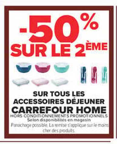 -50% SUR LE 2ÈME SUR TOUS LES ACCESSOIRES DÉJEUNER CARREFOUR HOME