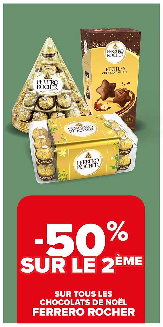 -50% SUR LE 2ÈME SUR TOUS LES CHOCOLATS DE NOËL FERRERO ROCHER
