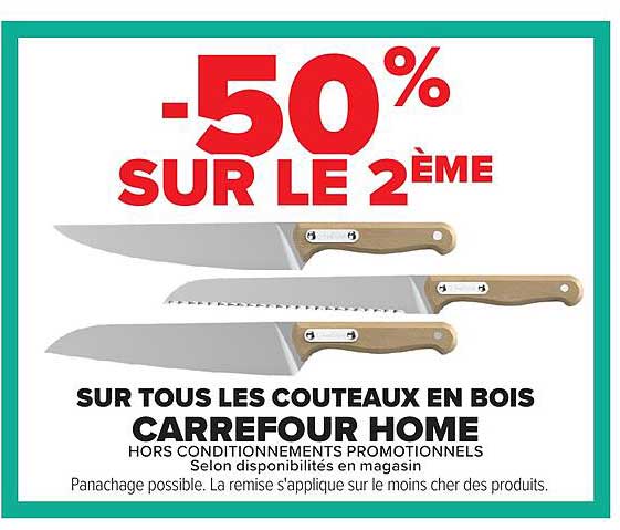 -50% SUR LE 2ÈME SUR TOUS LES COUTEAUX EN BOIS CARREFOUR HOME