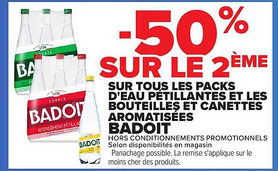 -50% SUR LE 2ÈME SUR TOUS LES PACKS D'EAU PÉTILLANTES ET LES BOUTEILLES ET CANETTES AROMATISÉES BADOIT