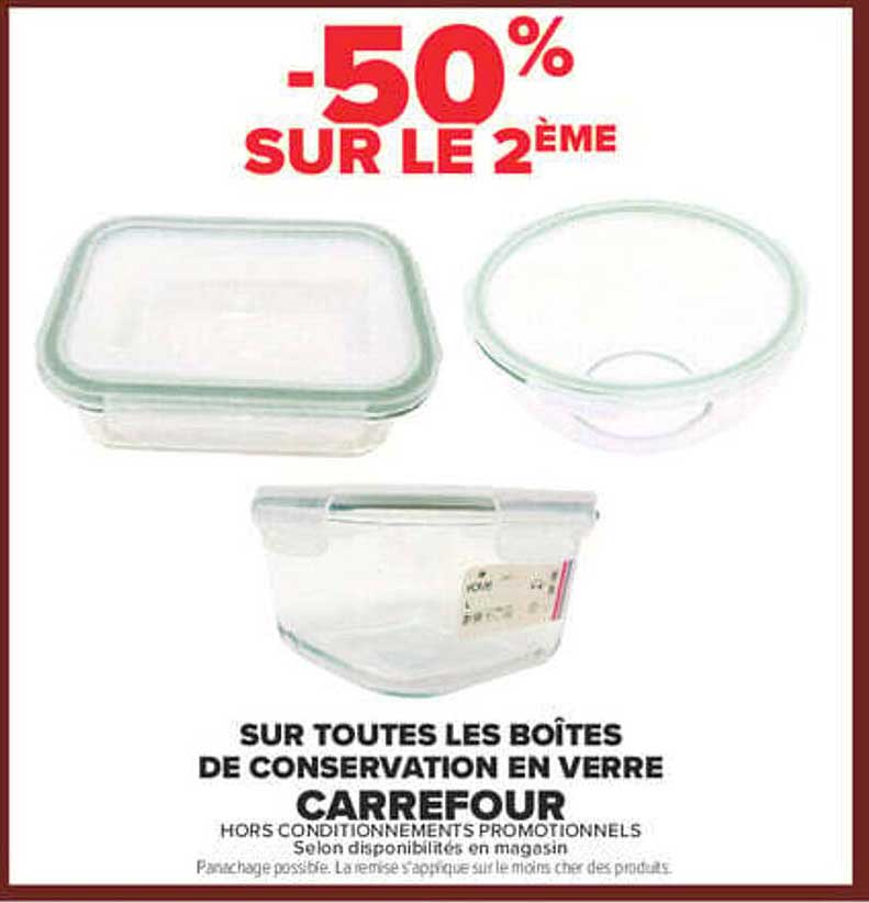 -50% SUR LE 2ÈME SUR TOUTES LES BOÎTES DE CONSERVATION EN VERRE CARREFOUR