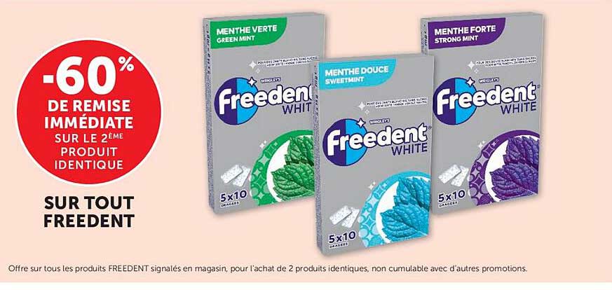 -60% DE REMISE IMMÉDIATE SUR LE 2ÈME PRODUIT IDENTIQUE SUR TOUT FREEDENT