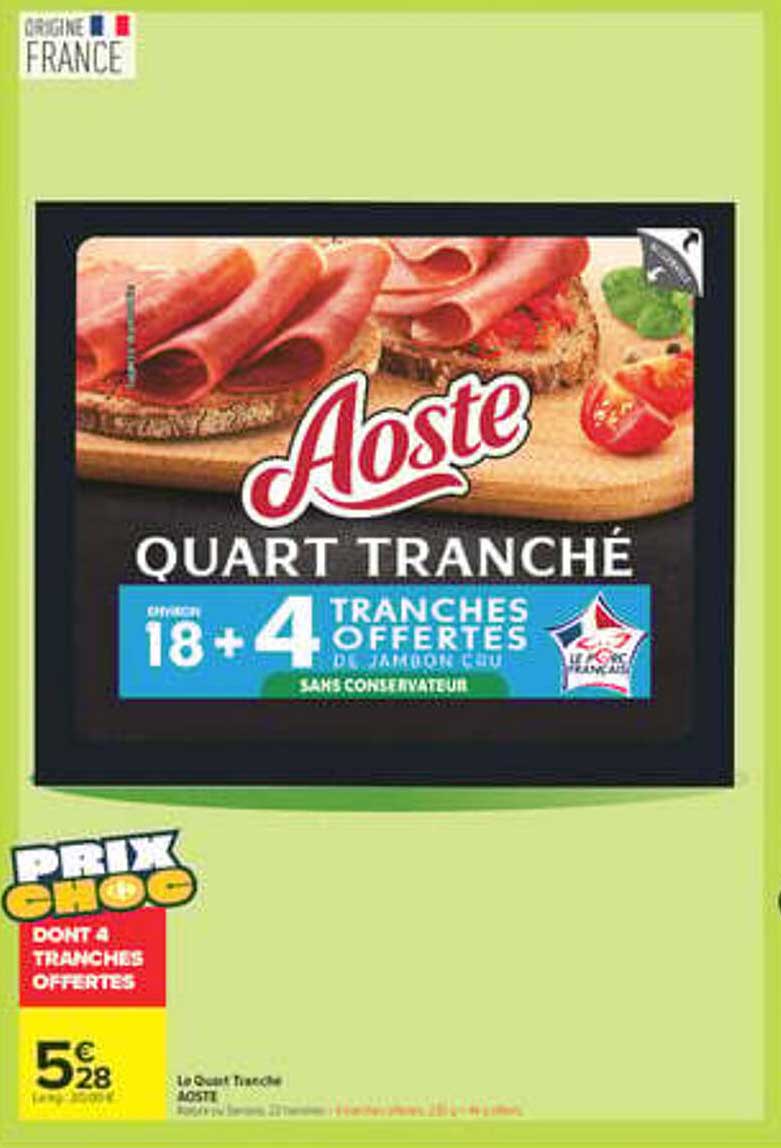Aoste Quart Tranché 18 + 4 tranches offertes