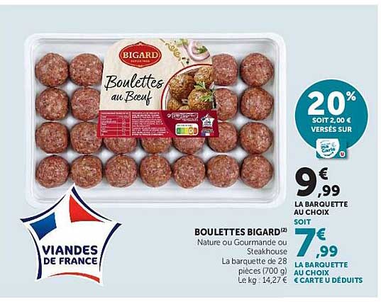 BOULETTES BIGARD Nature ou Gourmande ou Steakhouse Barquette de 28 pièces (700 g)