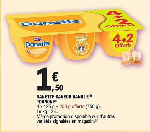 Danette saveur vanille “Danone” 4 x 125 g + 250 g offerts (750 g)