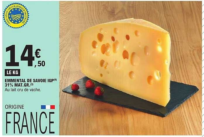 EMMENTAL DE SAVOIE IGP 31% MAT.GR. Au lait cru de vache.