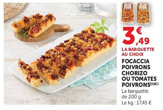 FOCACCIA POIVRONS CHORIZO OU TOMATES POIVRONS