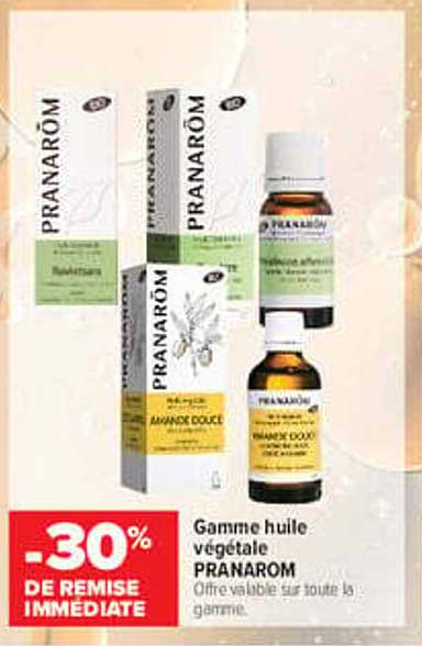 Gamme huile végétale PRANARÔM Offre valable sur toute la gamme.