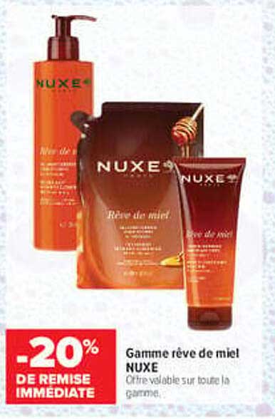 Gamme rêve de miel NUXE Offre valable sur toute la gamme.
