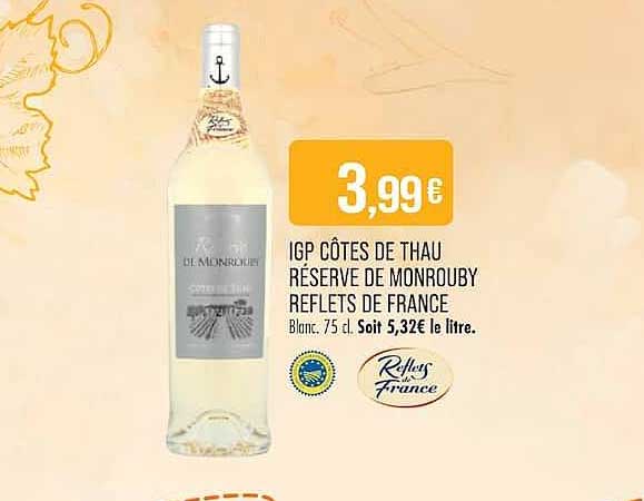 IGP CÔTES DE THAU RÉSERVE DE MONOUBY REFLETS DE FRANCE