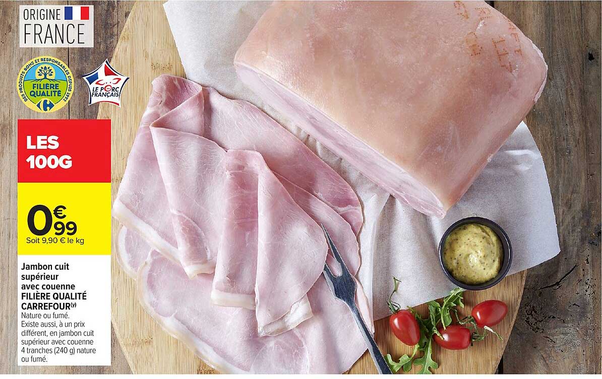 Jambon cuit supérieur avec couenne FILIÈRE QUALITÉ CARREFOUR