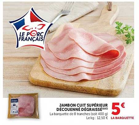 JAMBON CUIT SUPÉRIEUR DÉCOUENNE DÉGRAISSÉ (A/C)