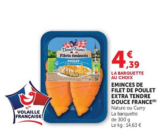 LA BARQUETTE AU CHOIX EMINCES DE FILET DE POULET EXTRA TENDRE DOUCE FRANCE Nature ou Curry