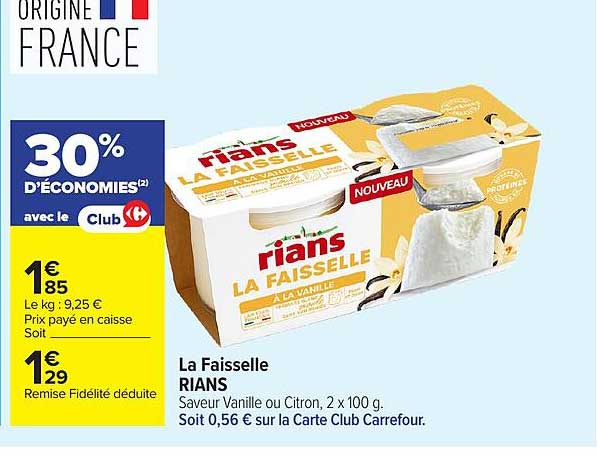 La Faisselle RIANS Saveur Vanille ou Citron, 2 x 100 g. Soit 0,56 € sur la Carte Club Carrefour.