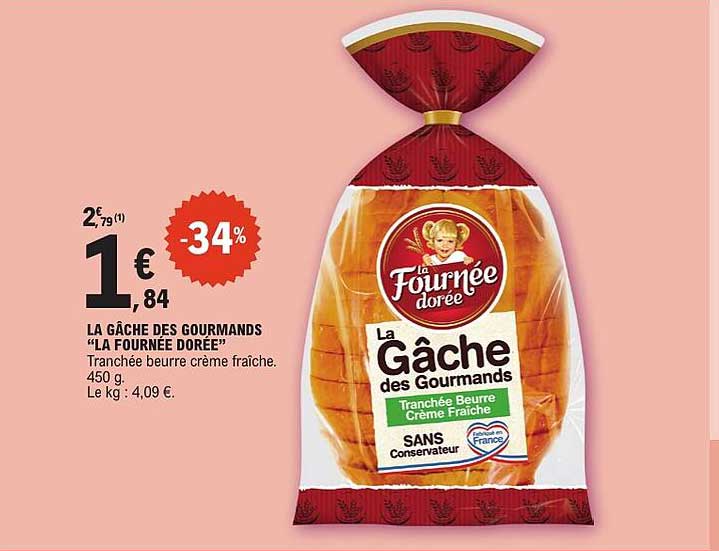 LA GÂCHE DES GOURMANDS “LA FOURNÉE DORÉE”