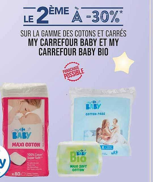 LE 2ÈME À -30%* SUR LA GAMME DES COTONS ET CARRÉS MY CARREFOUR BABY ET MY CARREFOUR BABY BIO