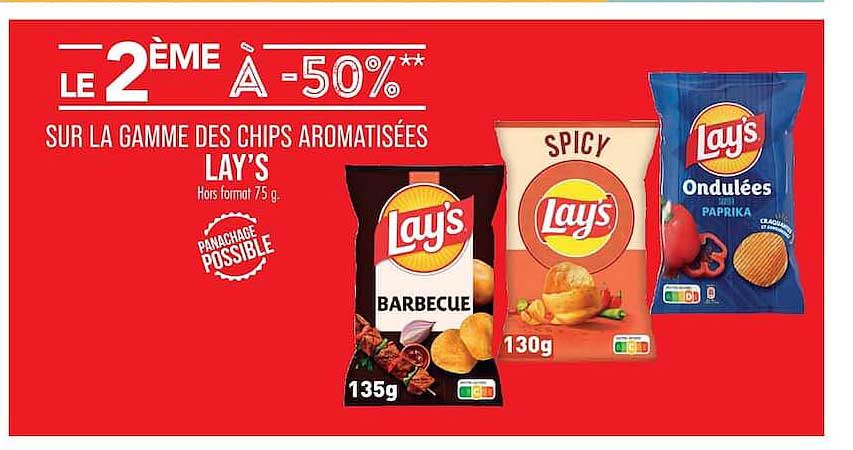 LE 2ÈME À -50%** SUR LA GAMME DES CHIPS AROMATISÉES LAY’S