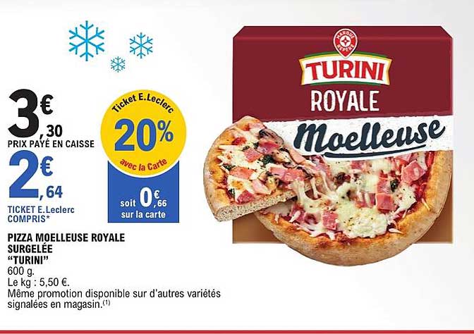 PIZZA MOELLEUSE ROYALE SURGELÉE "TURINI"