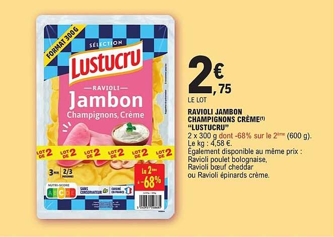 RAVIOLI JAMBON CHAMPIGNONS CRÈME "LUSTUCRU"