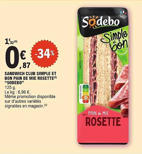 SANDWICH CLUB SIMPLE ET BON PAIN DE MIE ROSETTE “SODEBO”
