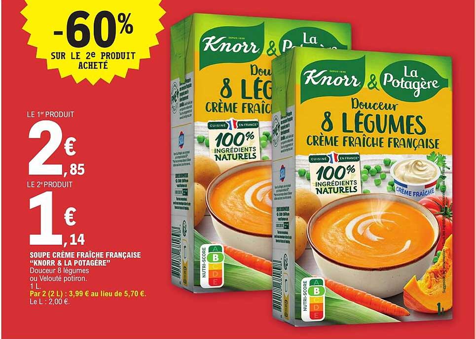 SOUPE CRÈME FRAÎCHE FRANÇAISE “KNORR & LA POTAGÈRE” Douceur 8 légumes ou Velouté potiron 1 L.