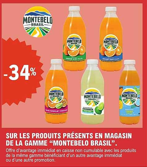 SUR LES PRODUITS PRÉSENTS EN MAGASIN DE LA GAMME “MONTEBELO BRASIL”.