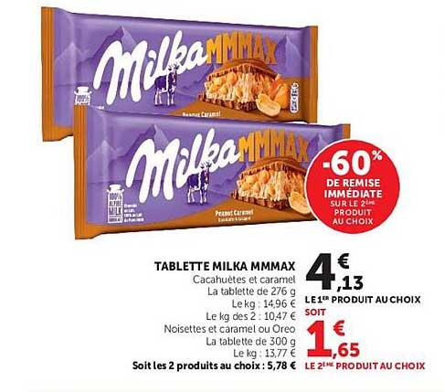 TABLETTE MILKA MMMAX Cacahuètes et caramel - La tablette de 276 g / Noisettes et caramel ou Oreo - La tablette de 300 g