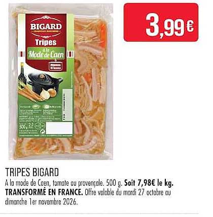 TRIPES BIGARD A la mode de Caen, tomate ou provençale. 500 g. Soit 7,98 € le kg.