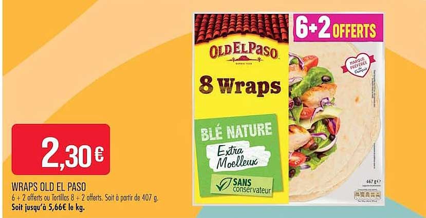 WRAPS OLD EL PASO 6 + 2 offerts ou Tortillas 8 + 2 offerts. Soit à partir de 407 g.