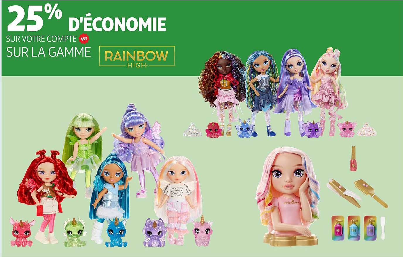 25% D'ÉCONOMIE SUR LA GAMME RAINBOW HIGH