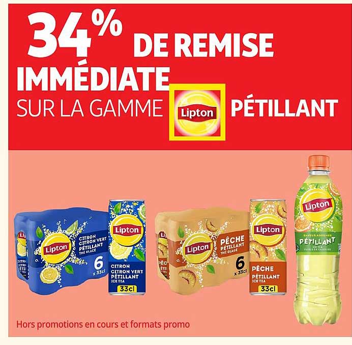 34% DE REMISE IMMEDIATE SUR LA GAMME LIPTON PETILLANT