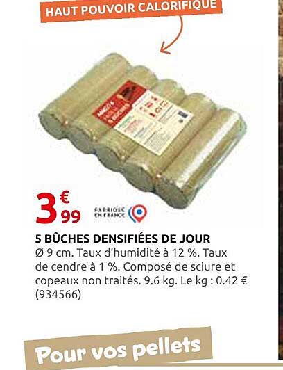 5 BÛCHES DENSIFIÉES DE JOUR