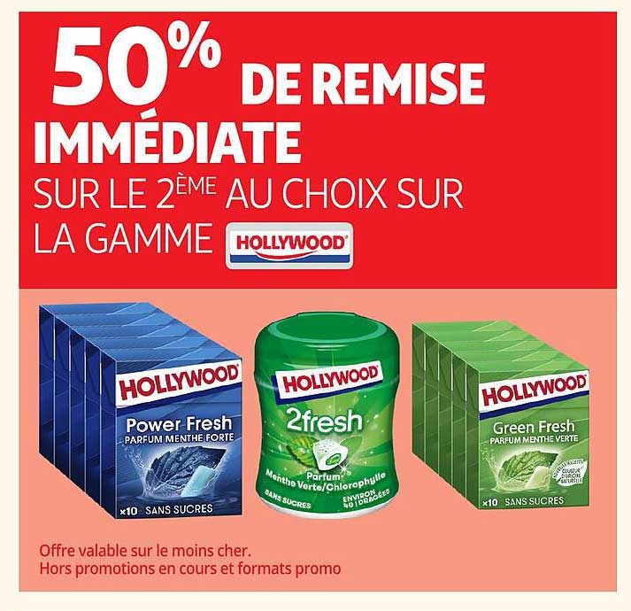 50% DE REMISE IMMEDIATE SUR LE 2ème AU CHOIX SUR LA GAMME HOLLYWOOD