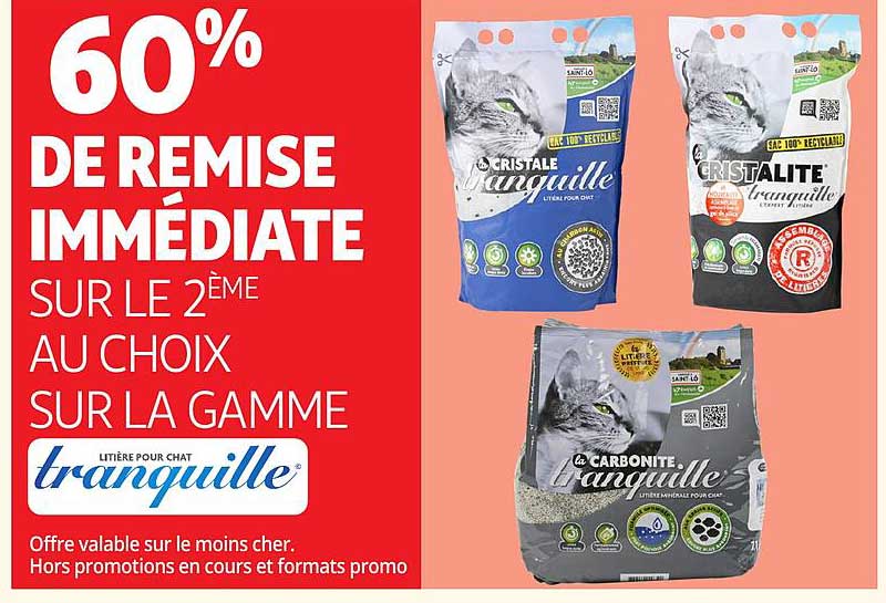 60% DE REMISE IMMÉDIATE SUR LE 2ÈME AU CHOIX SUR LA GAMME TRANQUILLE