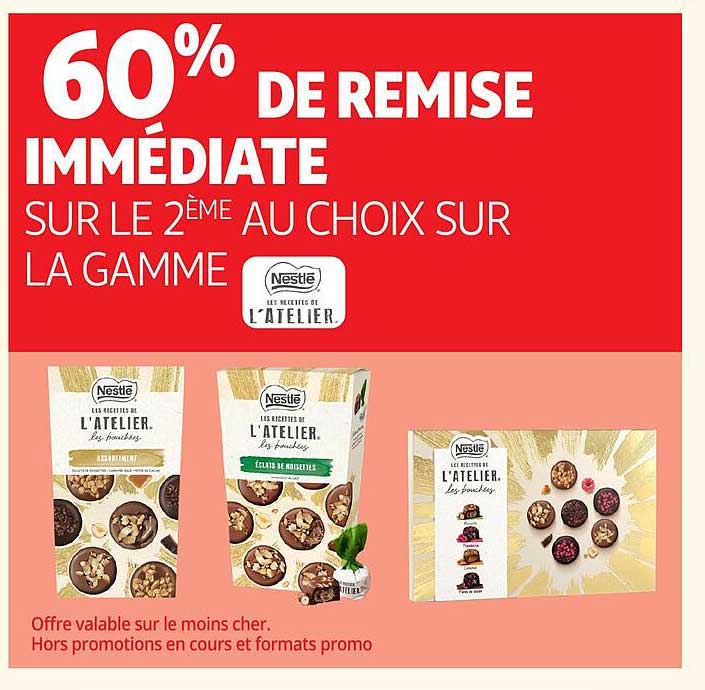 60% DE REMISE IMMÉDIATE SUR LE 2ÈME AU CHOIX SUR LA GAMME