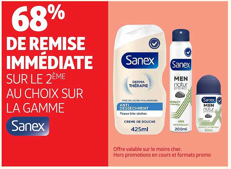 68% DE REMISE IMMÉDIATE SUR LE 2ème AU CHOIX SUR LA GAMME Sanex