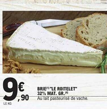BRIE(1) "LE ROITELET" 32% MAT. GR.(4)