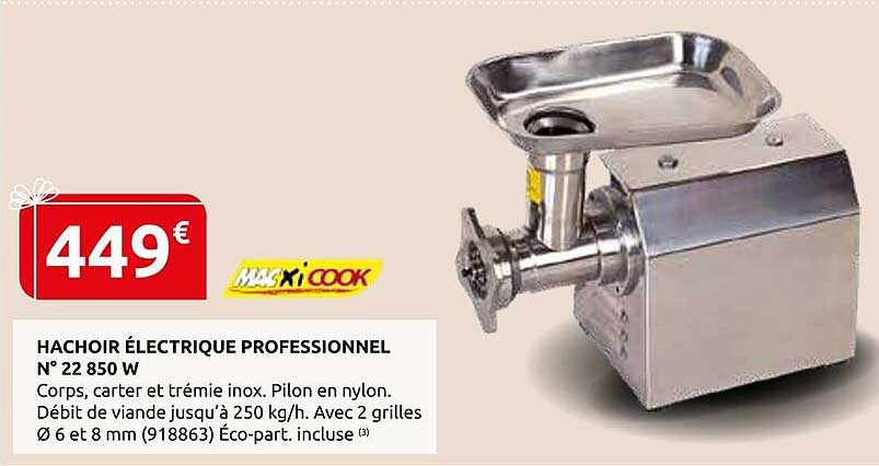 HACHOIR ÉLECTRIQUE PROFESSIONNEL N° 22 850 W