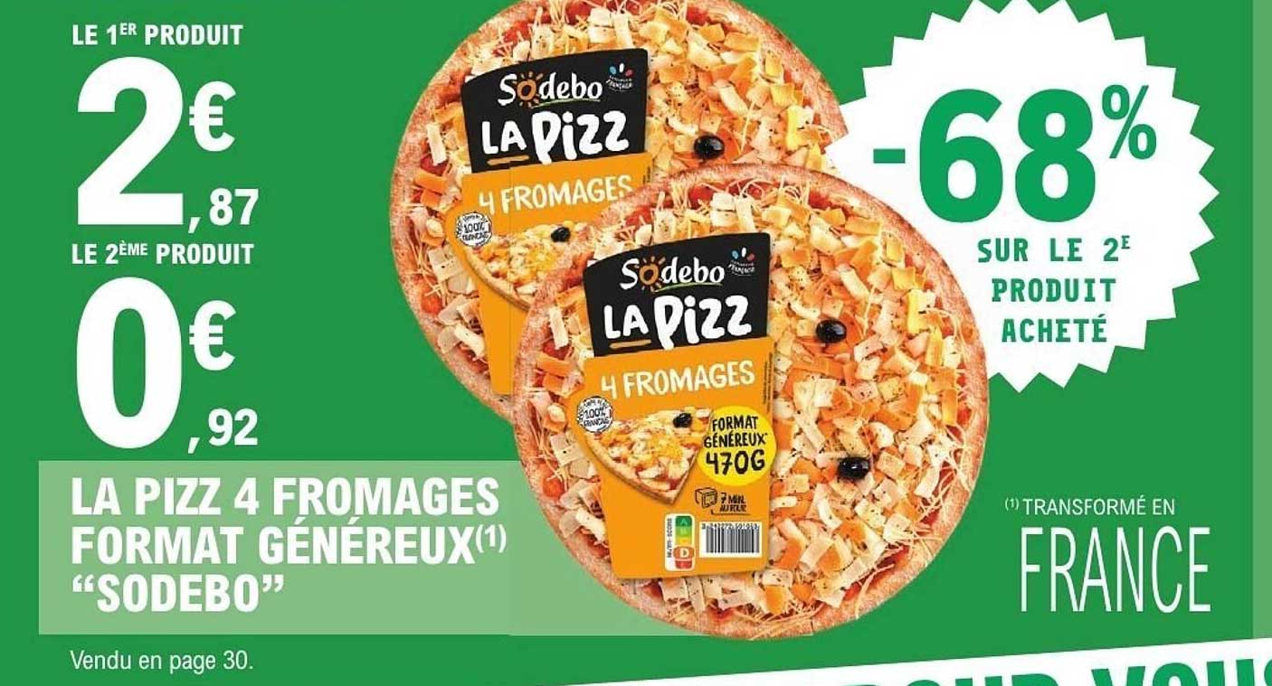 LA PIZZ 4 FROMAGES FORMAT GÉNÉREUX "SODEBO"