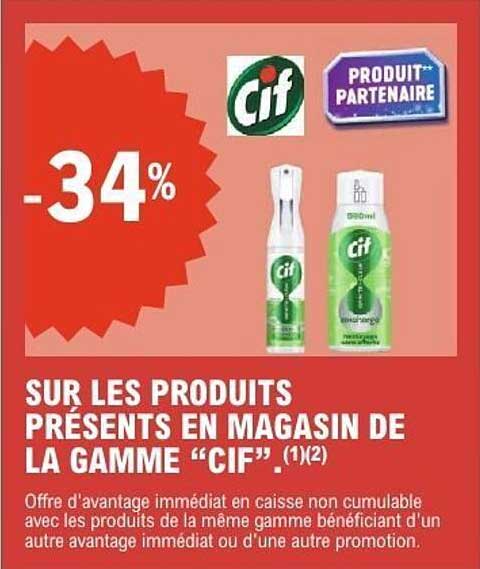 SUR LES PRODUITS PRÉSENTS EN MAGASIN DE LA GAMME "CIF"