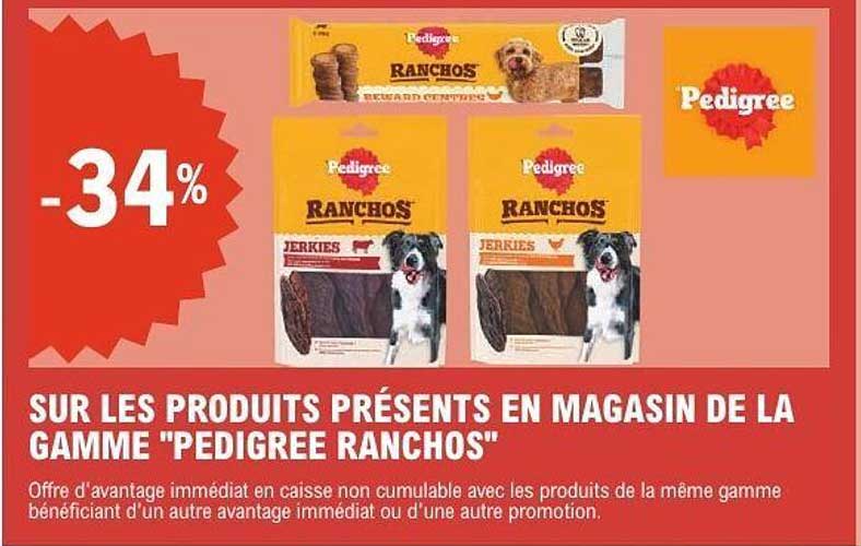 SUR LES PRODUITS PRÉSENTS EN MAGASIN DE LA GAMME "PEDIGREE RANCHOS"
