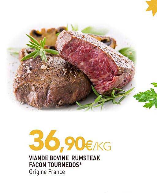 VIANDE BOVINE RUMSTEAK FAÇON TOURNEDOS* Origine France