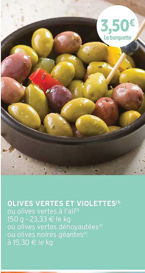 OLIVES VERTES ET VIOLETTES(*) ou olives vertes à l'ail(*)